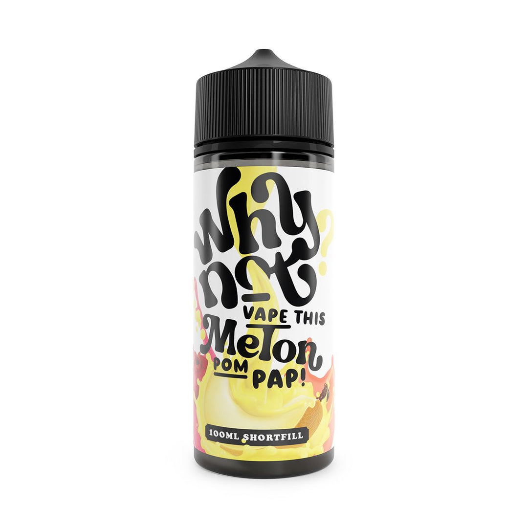 Why Not Vape This Melon Pom Pap