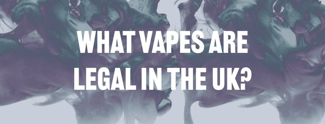 blog about what vapes are legan in uk banner